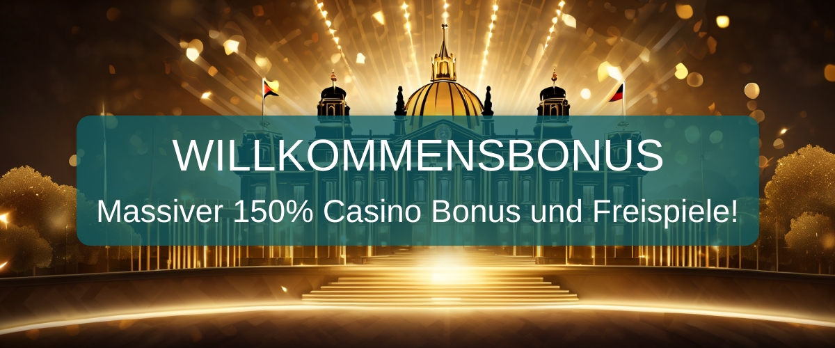 Unser 150% Casino Bonus ohne Einzahlung im Überblick